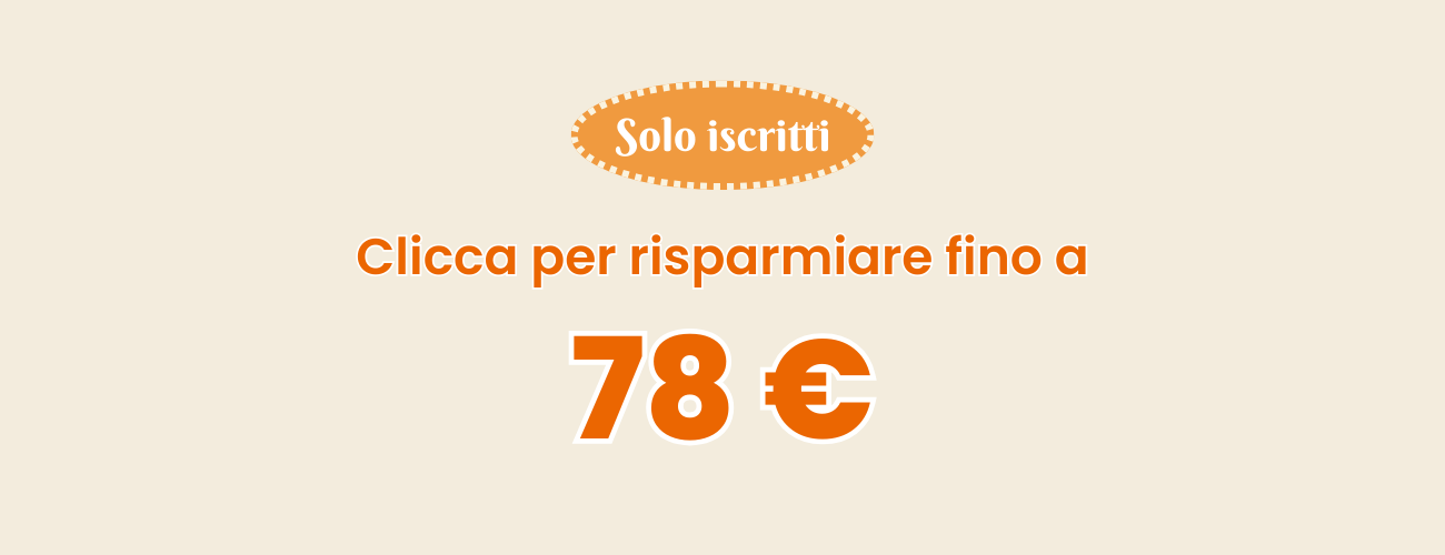 Clicca per risparmiare fino a 78 €