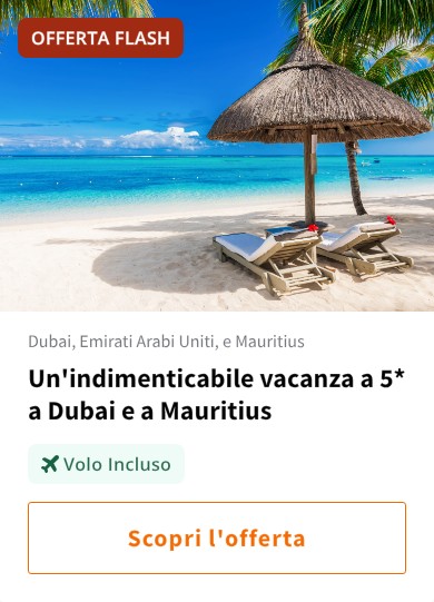 Un&#x27;indimenticabile vacanza a 5* a Dubai e a Mauritius
