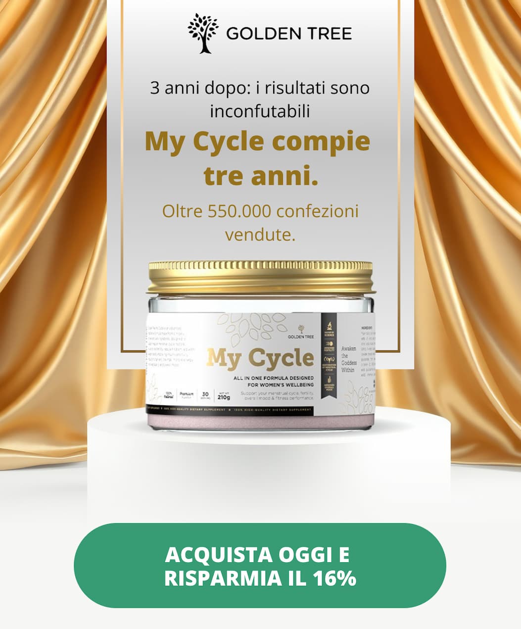 3 anni dopo: i risultati sono inconfutabili My Cycle compie tre anni. Oltre 550.000 confezioni vendute. Acquista oggi e risparmia il 33%