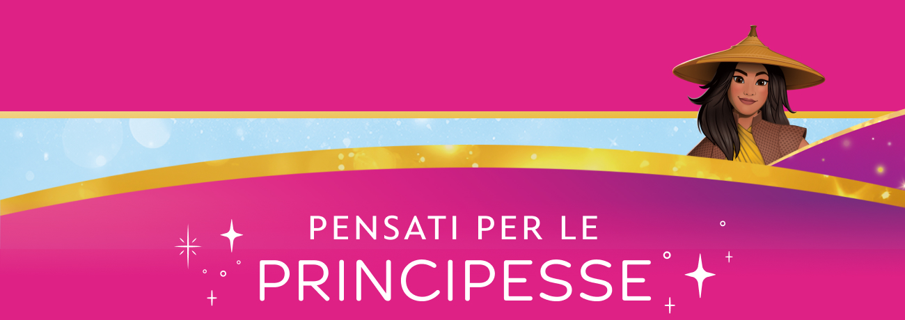 PENSATI PER LE PRINCIPESSE