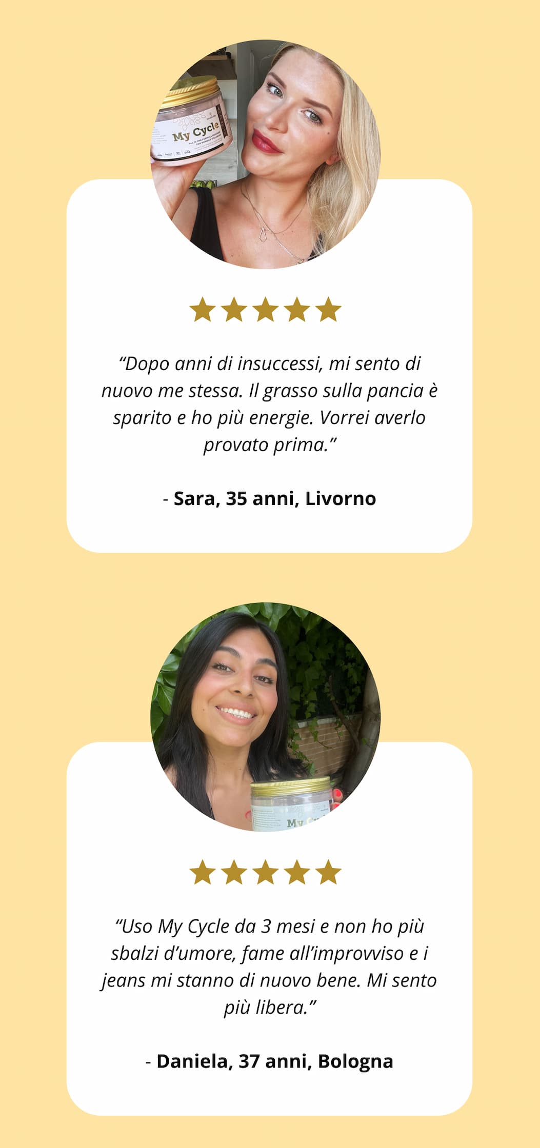 💬 “Dopo anni di insuccessi, mi sento di nuovo me stessa. Il grasso sulla pancia è sparito e ho più energie. Vorrei averlo provato prima.” – Sara, 46 anni, Livorno 💬 “Uso My Cycle da 3 mesi e non ho più sbalzi d’umore, fame all’improvviso e i jeans mi stanno di nuovo bene. Mi sento più libera.” – Daniela, 39 anni, Bologna 
