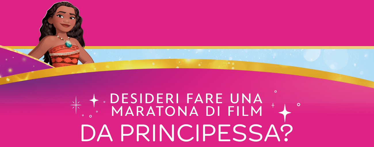 Desideri fare una maratona di film da principessa?