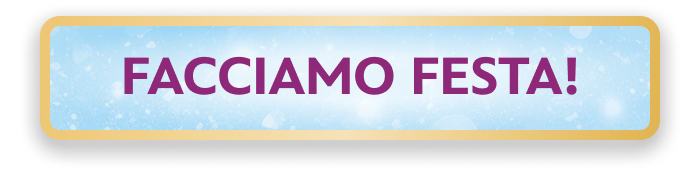 FACCIAMO FESTA!