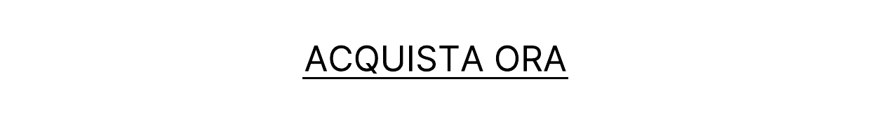 ACQUISTA ORA
