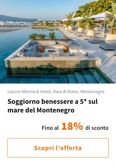 Soggiorno benessere a 5* sul mare del Montenegro