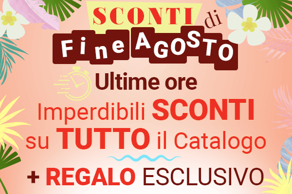 Ultimo giorno di imperdibili sconti su tutto il catalogo + omaggio!