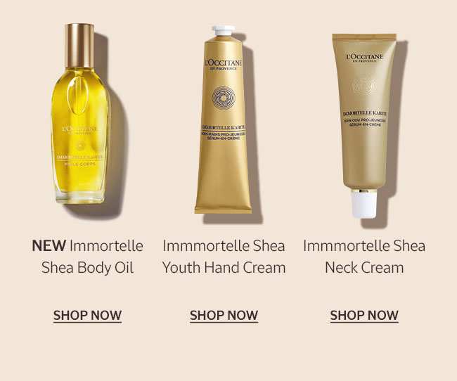 NEW IMMORTELLE SHEA BODY OIL | IMMORTELLE SHEA YOUTH HAND CREAM | IMMORTELLE SHEA NECK CREAM | SHOP NOW