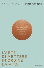L'Arte di Mettere in Ordine la Vita
