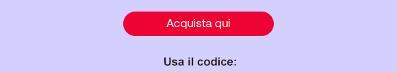 Sfondo lilla con pulsante rosso e testo bianco "Acquista qui". In basso, testo nero centrato: "Usa il codice:". Sfondo lilla con pulsante rosso e testo bianco "Acquista qui". In basso, testo nero centrato: "Usa il codice:".