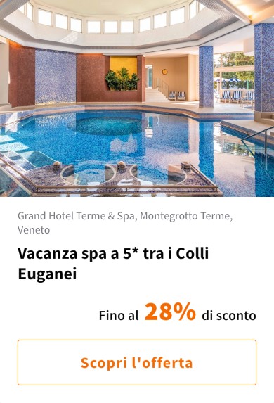 Vacanza spa a 5* tra i Colli Euganei