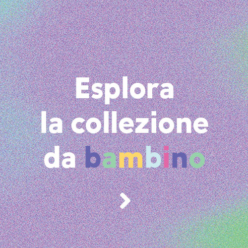 Esplora la collezione da bambino