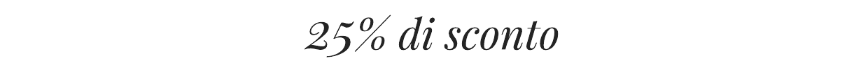 25 per cento di sconto