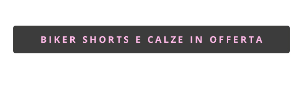 Biker shorts e calze in offerta