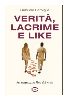 VERITA, LACRIME E LIKE