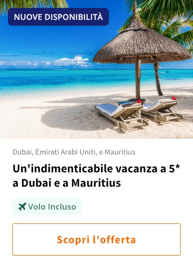 Un&#x27;indimenticabile vacanza a 5* a Dubai e a Mauritius