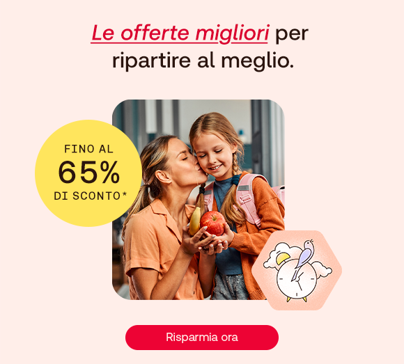 Donna che bacia la figlia che tiene in mano una mela. Testo: “Le offerte migliori per ripartire al meglio. Fino al 65% di sconto”.