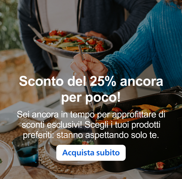 Sconto del 25% ancora per poco! Sei ancora in tempo per approfittare di sconti esclusivi! Scegli i tuoi prodotti preferiti: stanno aspettando solo te. Acquista subito