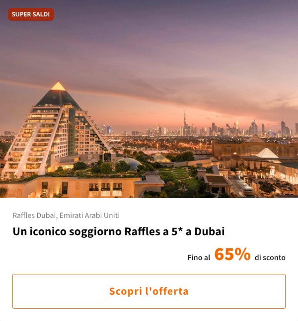 Un iconico soggiorno Raffles a 5* a Dubai