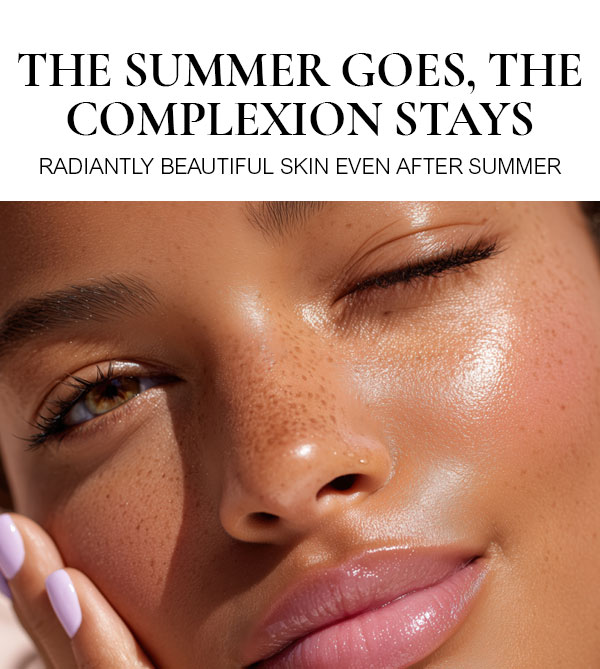 The summer goes, the complexion stays
