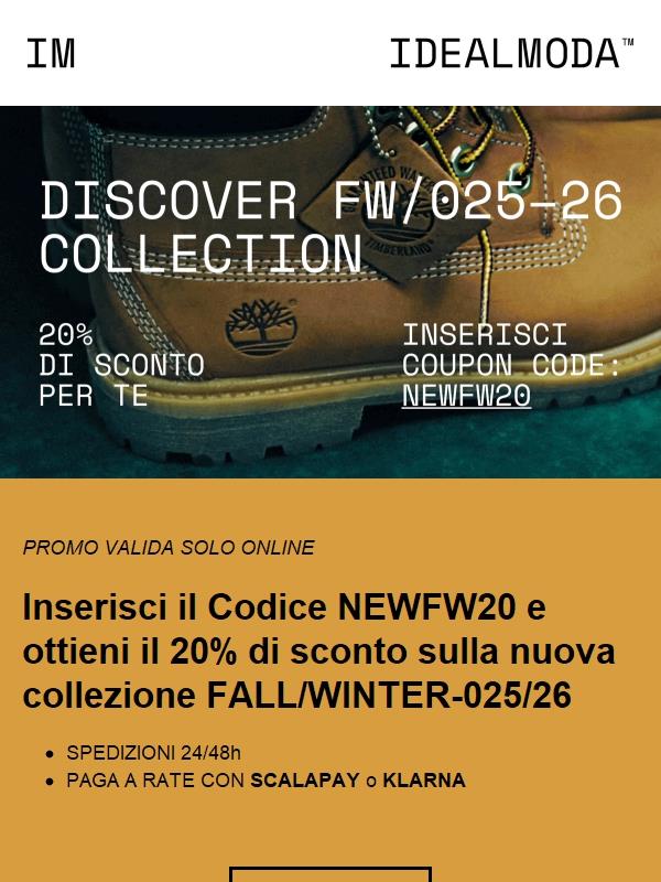 Scopri la FW Collection + 20% di sconto esclusivo