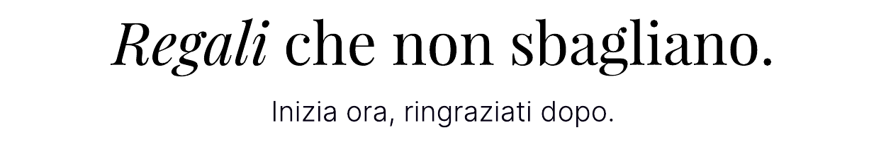 regali che non sbagliano