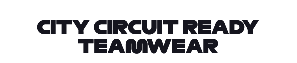 City Circuit Ready Teamwear