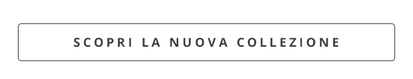 Scopri la nuova collezione
