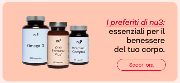 Tre integratori nu3: Omega-3, Zinc Immune Plus e Vitamin B Complex. Testo: “I preferiti di nu3: essenziali per il benessere del tuo corpo”, con “I preferiti di nu3” evidenziato in rosso corsivo. Pulsante rosso: “Scopri ora”.