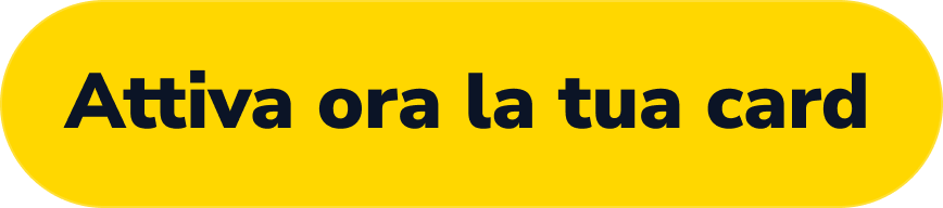 Attiva ora la tua card