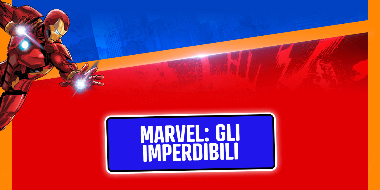 Marvel: gli imperdibili