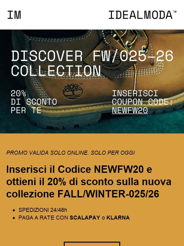 SOLO PER OGGI. Scopri la FW Collection + 20% di sconto esclusivo
