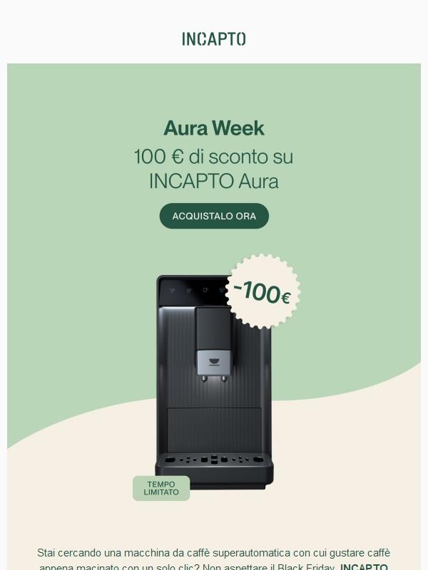 Oggi inizia l'INCAPTO Aura Week 🔥