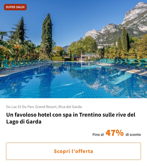 Un favoloso hotel con spa in Trentino sulle rive del Lago di Garda