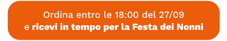 Ricevi in tempo per la Festa dei Nonni ordina entro le 18:00 del 27/09