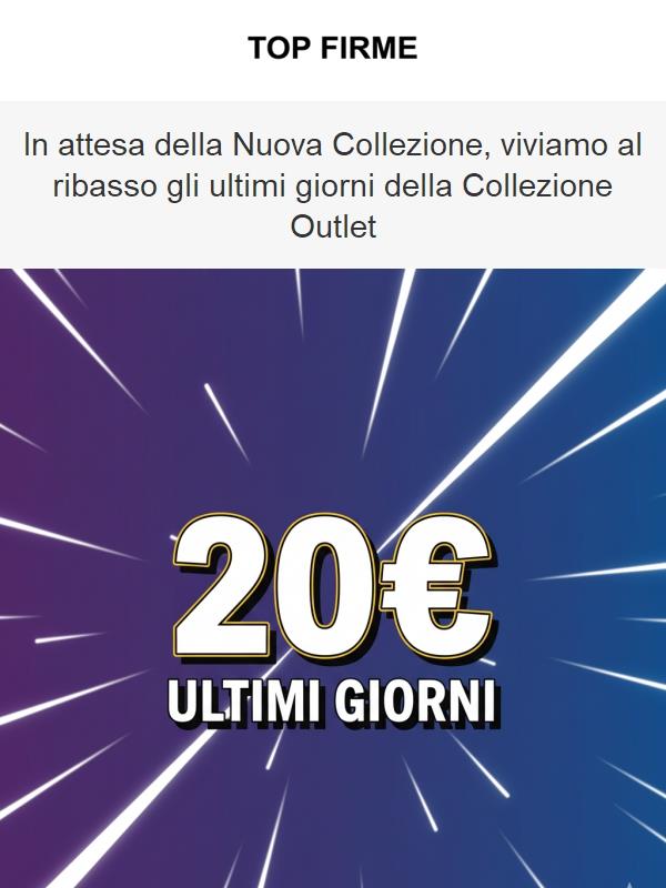 Tutti i prodotti outlet a 20e.