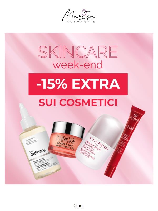EXTRA 15% di sconto sulla SKINCARE fino a domenica! ⏰