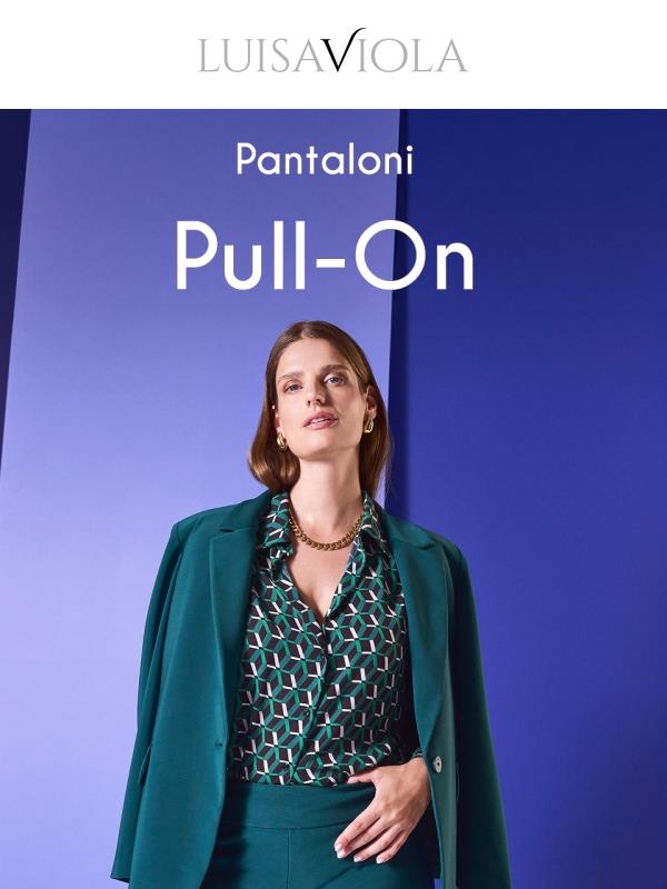 New In: Pantaloni Pull-On