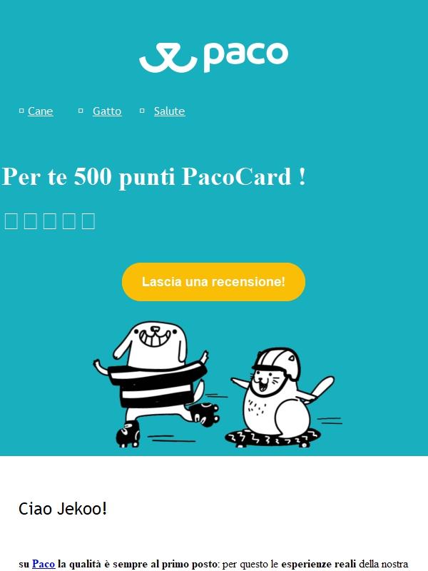Valuta il tuo prodotto preferito: 500 punti extra Paco Card!