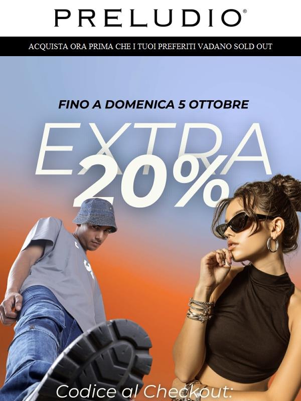 Qualcuno ha detto EXTRA20? 🛍️