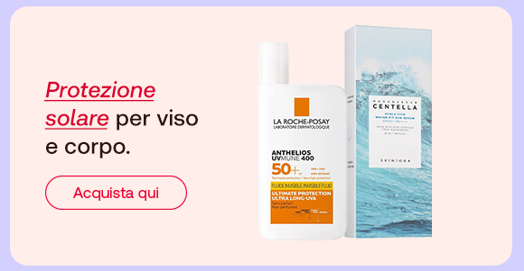 Due prodotti solari: Anthelios UVMune 400 SPF 50+ (La Roche-Posay) e Skinfood Centella. Testo: “Protezione solare per viso e corpo”, con “Protezione solare” in rosso corsivo. Pulsante: “Acquista qui”.