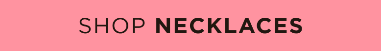 Shop Necklaces