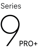 Series 9 PRO+