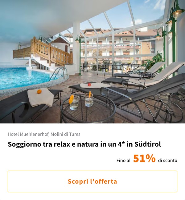 Soggiorno tra relax e natura in un 4* in Südtirol