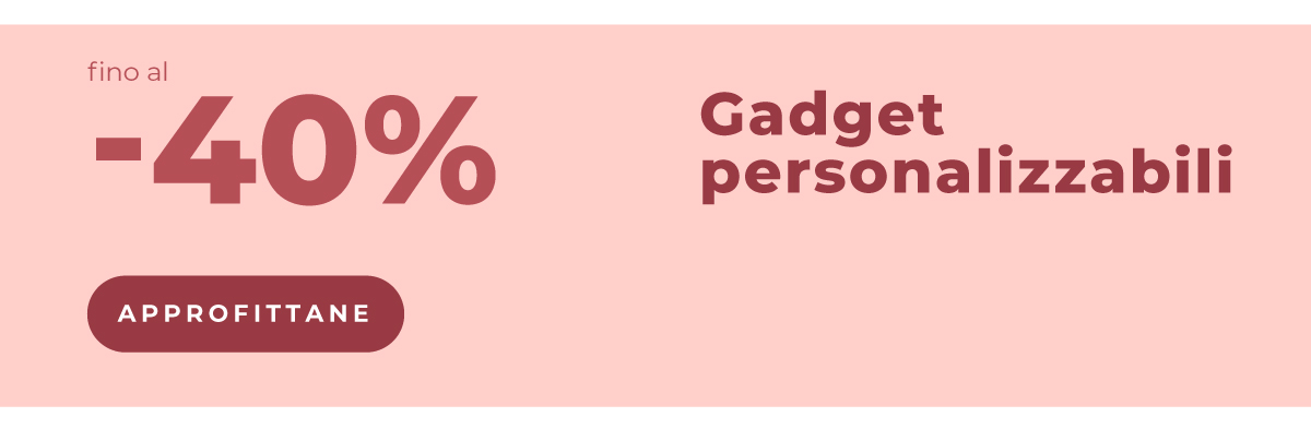 Gadget promozionali fino al -40%