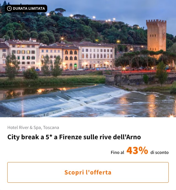 City break a 5* a Firenze sulle rive dell'Arno
