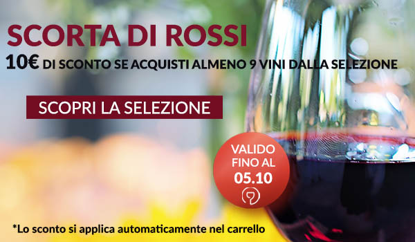 Scorta di rossi con 10€ di sconto
