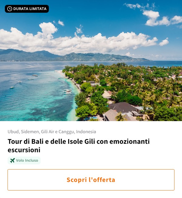 Tour di Bali e delle Isole Gili con emozionanti escursioni