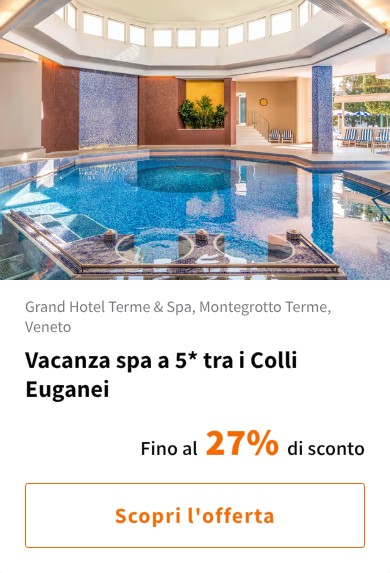 Vacanza spa a 5* tra i Colli Euganei
