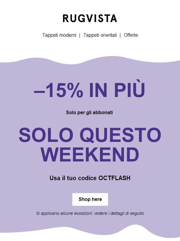 ✨ Offerta del weekend: -15% su tutto ✨
