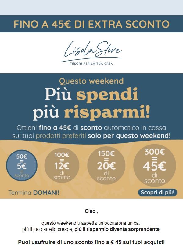 Fino a 45€ di extra sconto: la promo scade domenica, non aspettare!